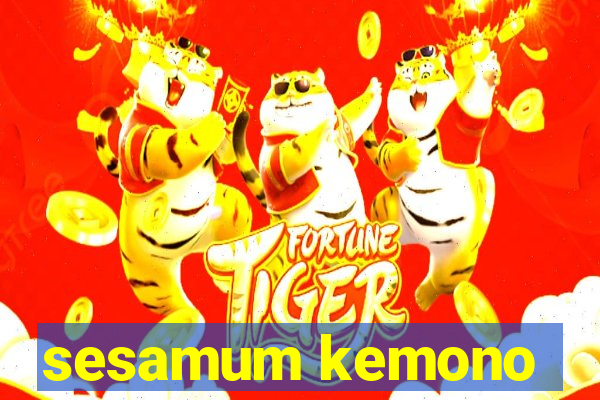 sesamum kemono